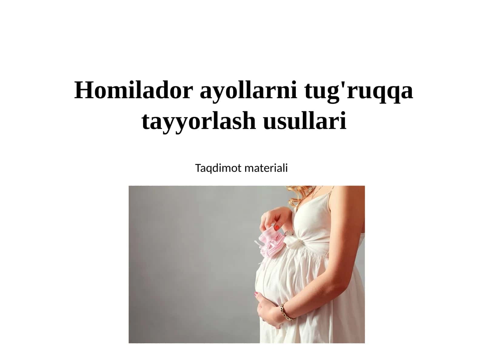 Homilador ayollarni tug'ruqqa tayyorlash usullari