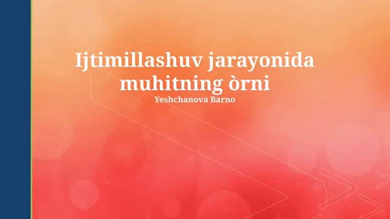 Ijtimillashuv jarayonida muhitning òrni