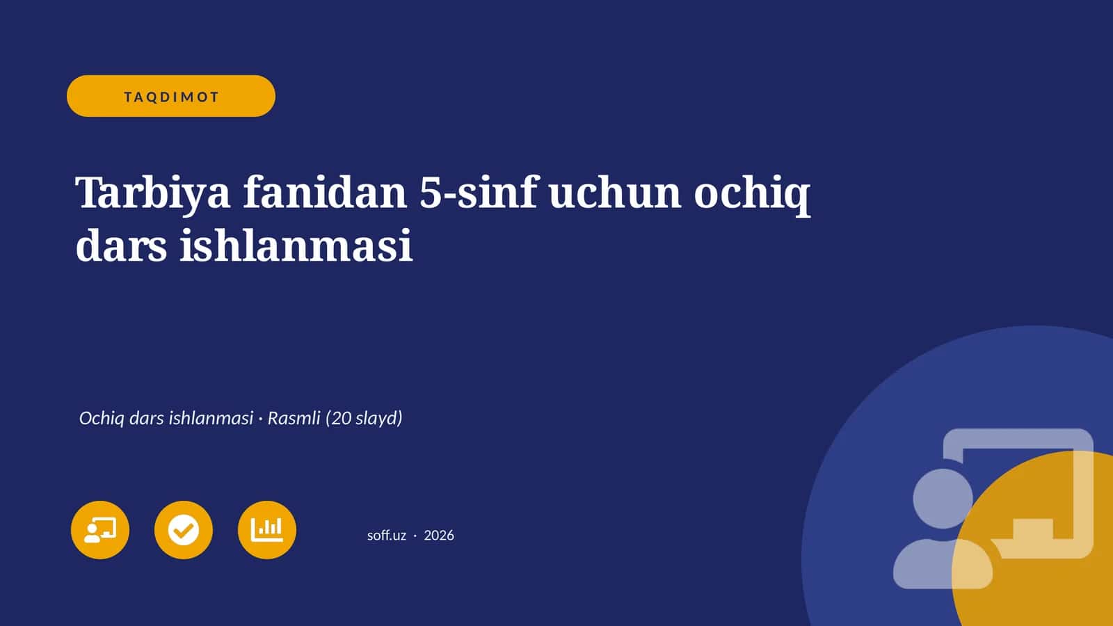 Tarbiya fanidan 5-sinf uchun ochiq dars ishlanmasi