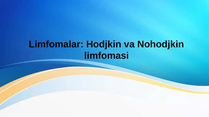 Hodjkin va Nohodjkin limfomasi . Ma'ruza uchun slayd