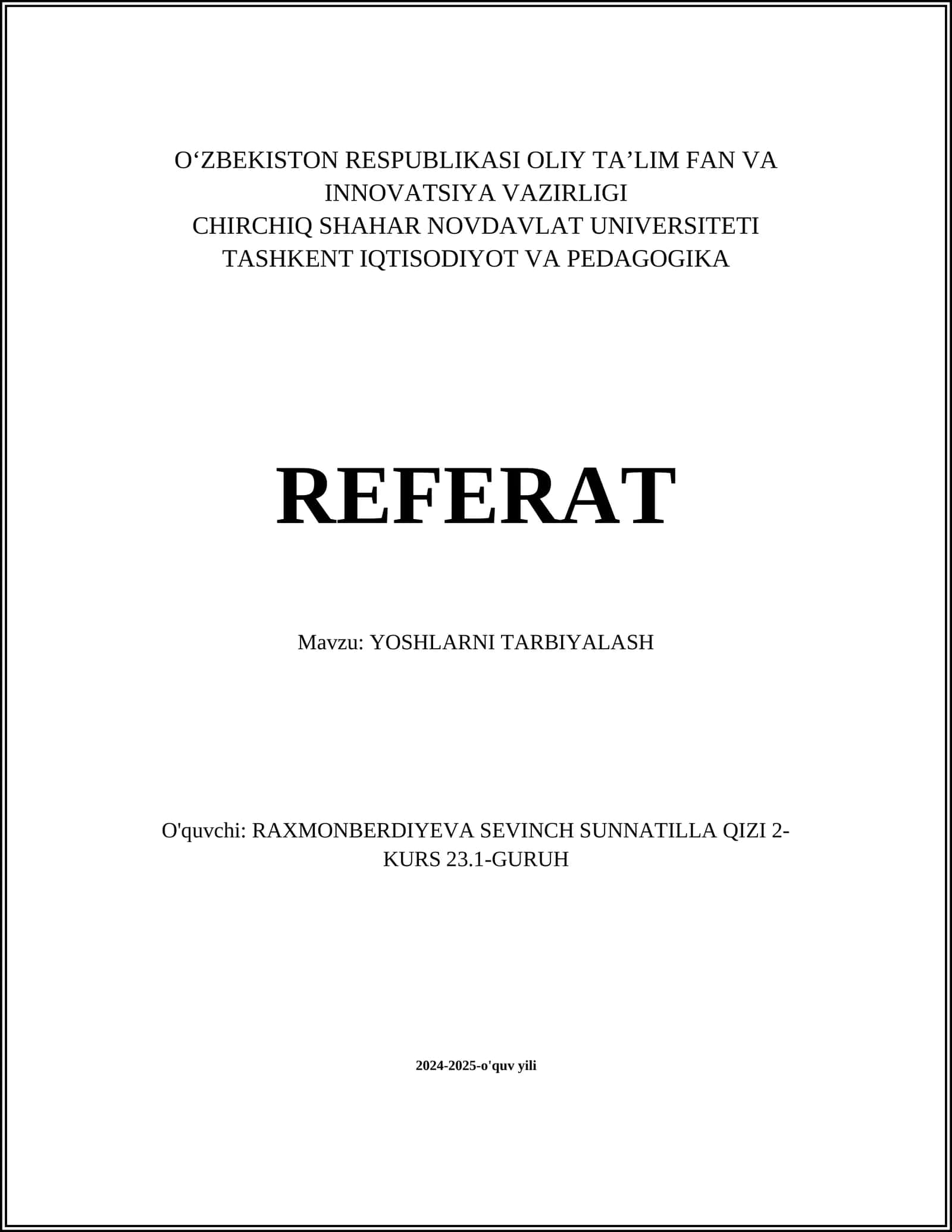 RAXMONBERDIYEVA SEVINCH SUNNATILLA QIZI 2-KURS 23.1-GURUH YOSHLARNI TARBIYALASH REFERAT