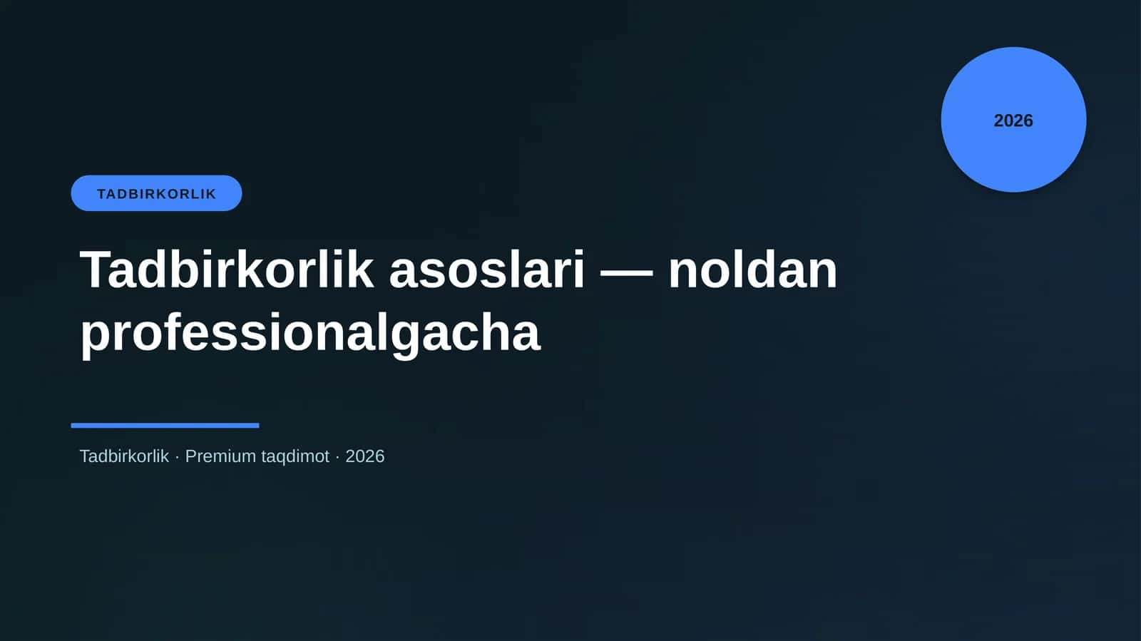 Tadbirkorlik asoslari — noldan professionalgacha