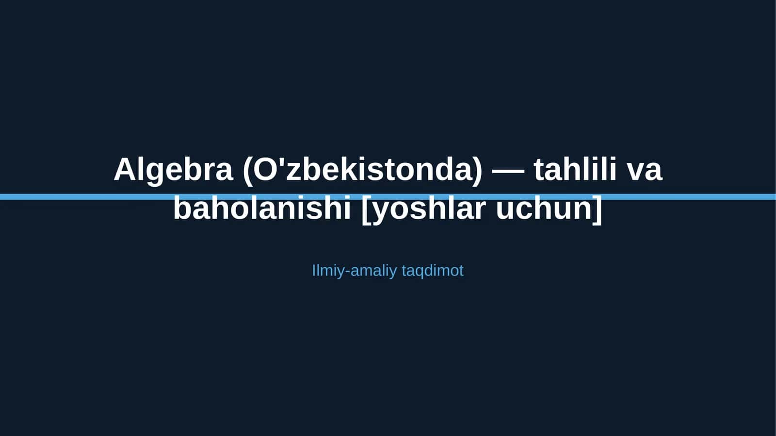 Algebra (O'zbekistonda) — tahlili va baholanishi [yoshlar uchun]