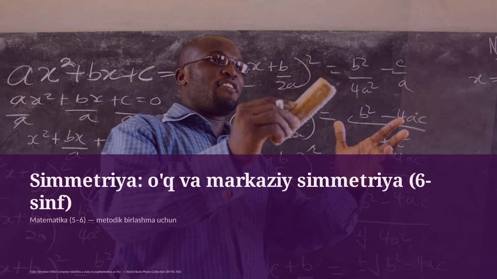 Simmetriya: o'q va markaziy simmetriya (6-sinf)