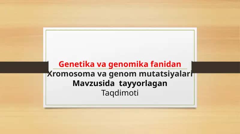Xromosoma va genom mutatsiyalari