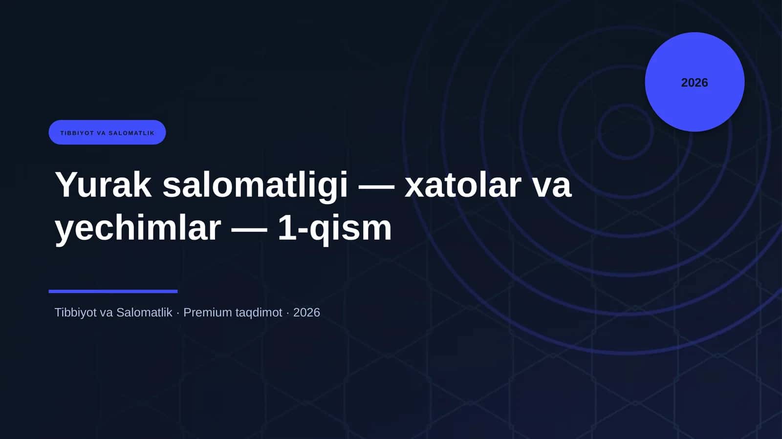 Yurak salomatligi — xatolar va yechimlar — 1-qism