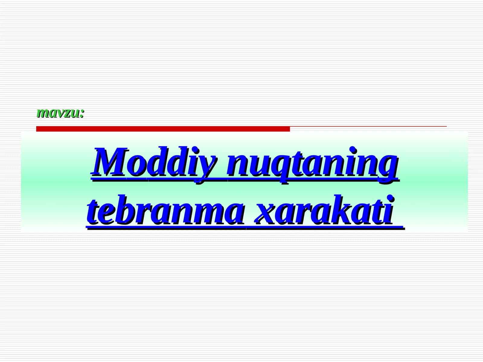Mоddiynuqtaningtebranmaxarakati