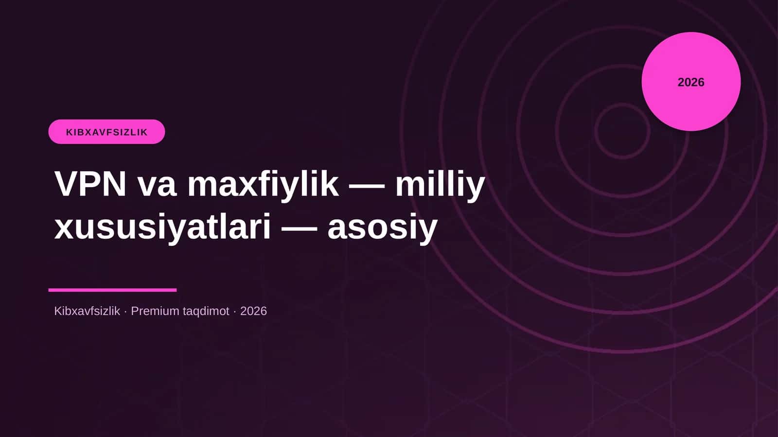 VPN va maxfiylik — milliy xususiyatlari — asosiy