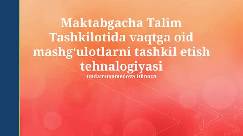 Maktabgacha Talim Tashkilotida vaqtga oid mashgʻulotlarni tashkil etish tehnalogiyasi