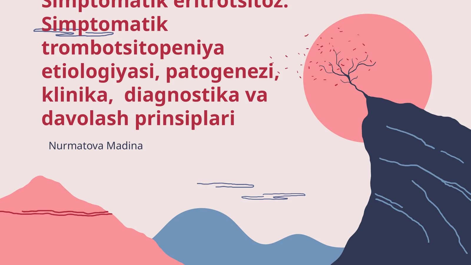 Simptomatik eritrotsitoz. Simptomatik trombotsitopeniya etiologiyasi, patogenezi, klinika, diagnostika va davolash prinsiplari