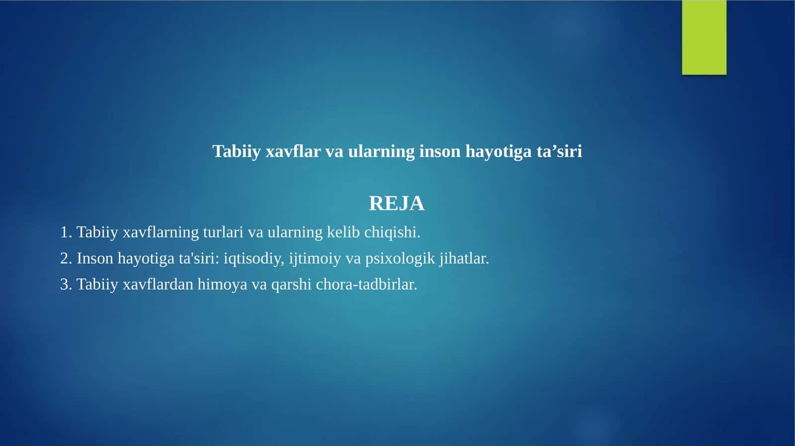 Tabiiy xavflar va ularning inson hayotiga ta’siri