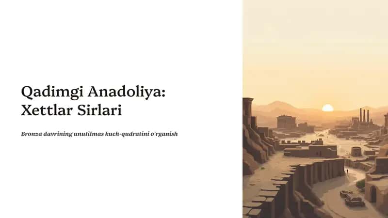 Qadimgi Anadoliya: Xettlar Sirlari