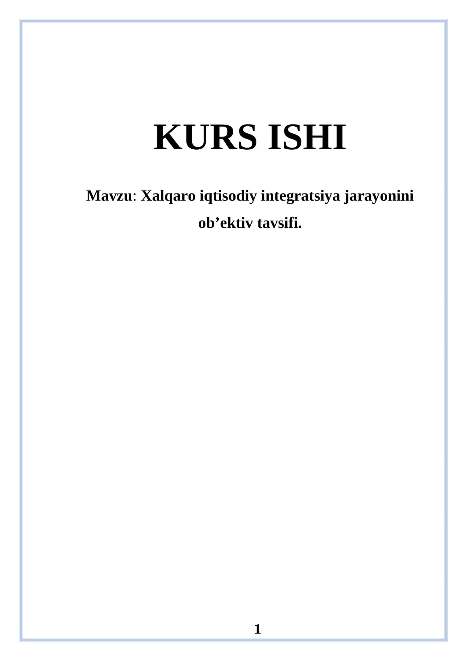 Xalqaro iqtisodiy integratsiya jarayonini ob’ektiv tavsifi