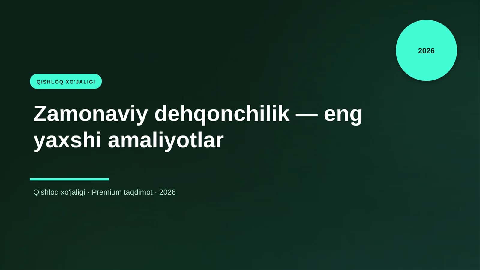 Zamonaviy dehqonchilik — eng yaxshi amaliyotlar