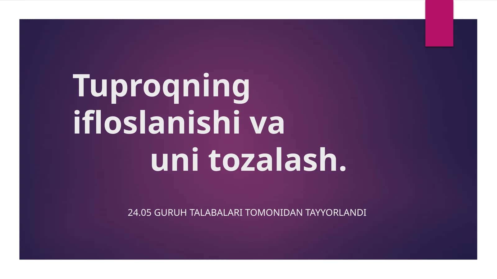Tuproqning ifloslanishi va uni tozalash