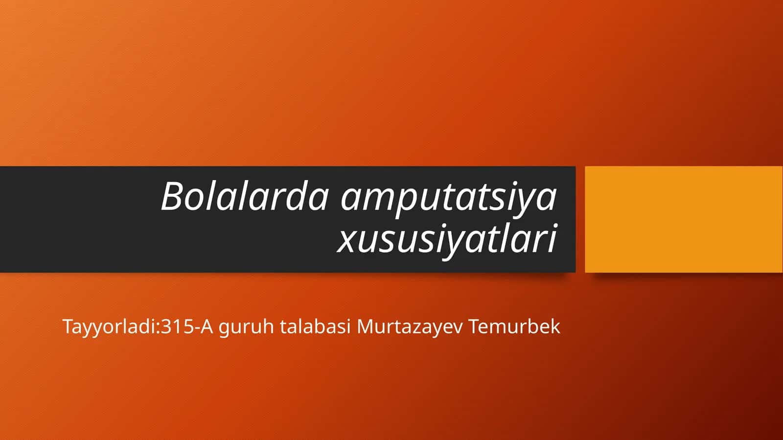 Bolalarda amputatsiya xususiyatlari