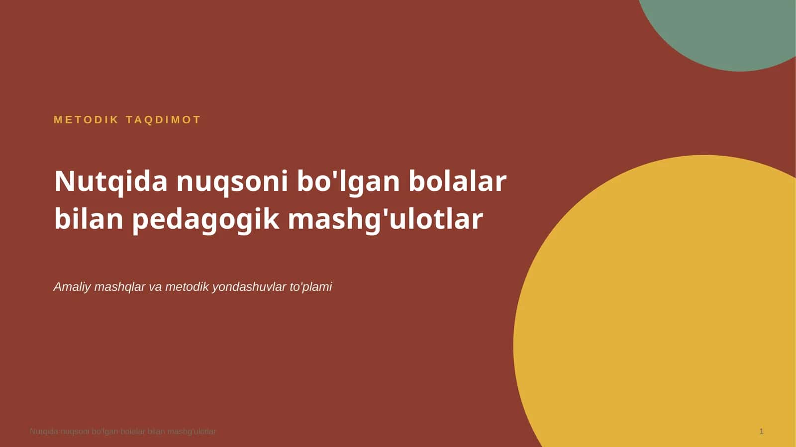 Nutqida nuqsoni bo’lgan bolalar bilan pedagogik mashg’ulotlar 1