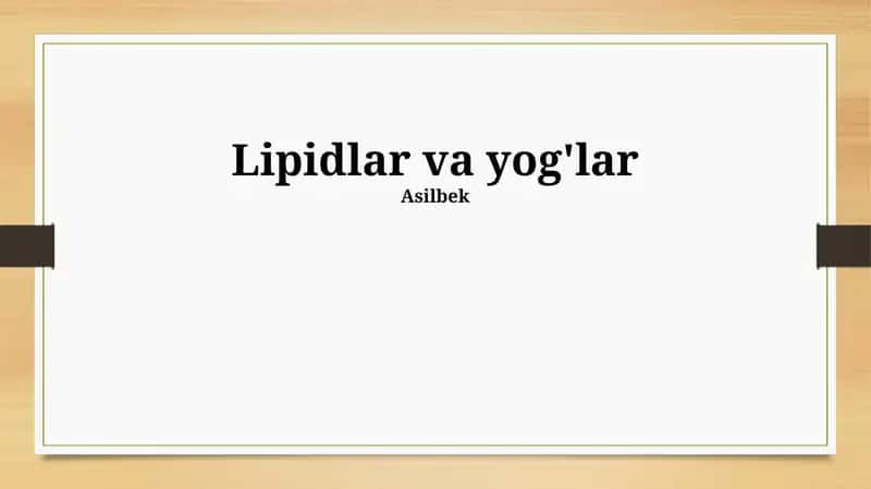 Lipidlar va yog'lar