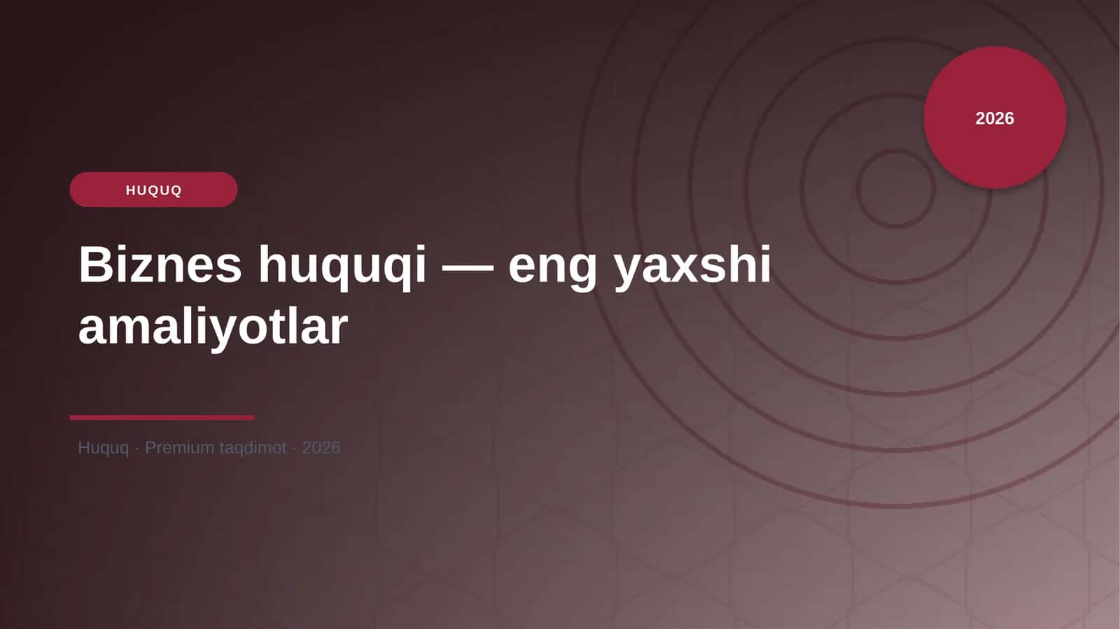 Biznes huquqi — eng yaxshi amaliyotlar