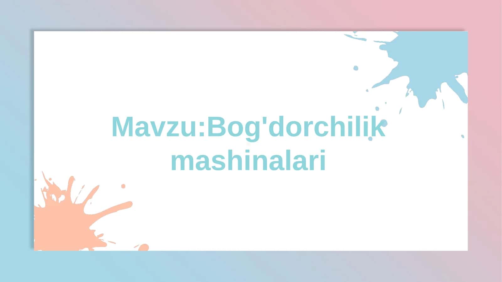 Bog'dorchilik mashinalari