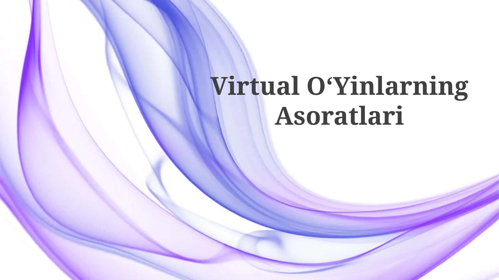 VirtualOʻYinlarningAsoratlari