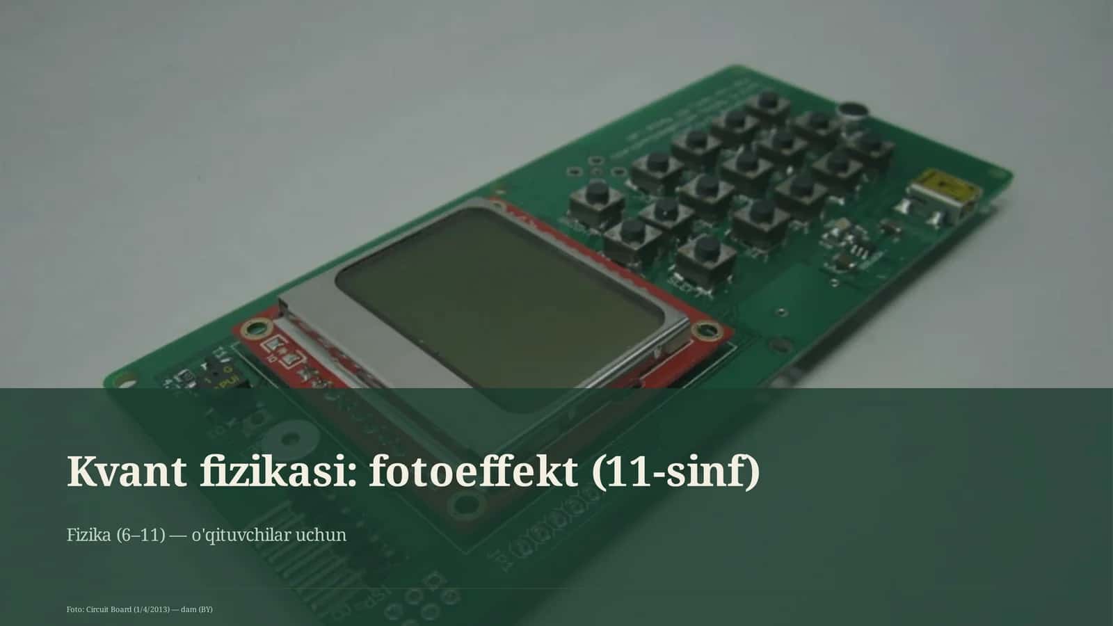 Kvant fizikasi: fotoeffekt (11-sinf)