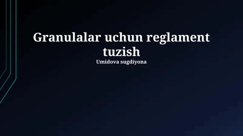 Granulalar uchun reglament tuzish