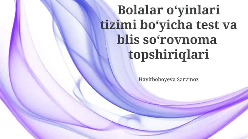 Bolalar oʻyinlari tizimi boʻyicha test va blis soʻrovnoma