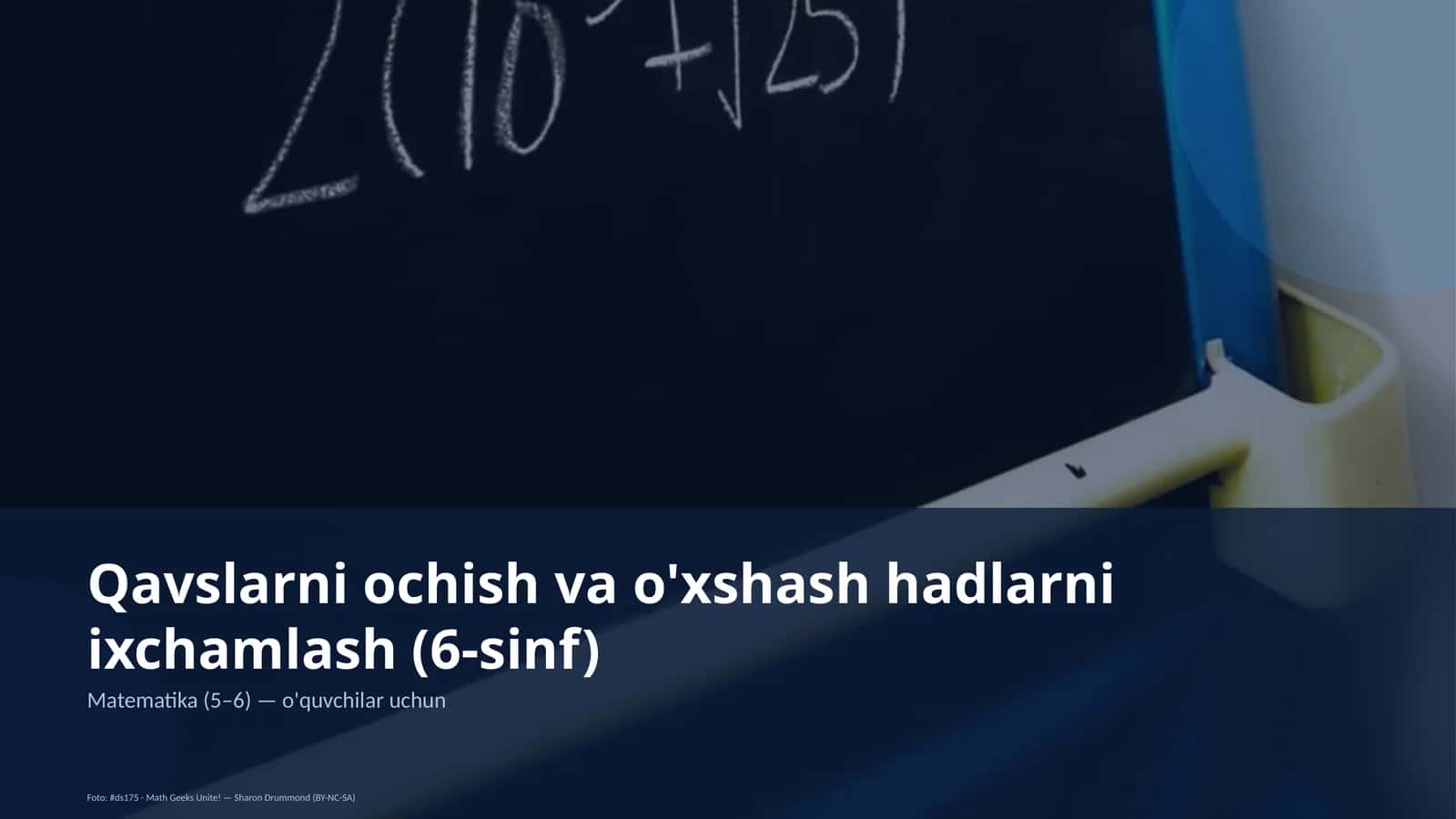 Qavslarni ochish va o'xshash hadlarni ixchamlash (6-sinf)