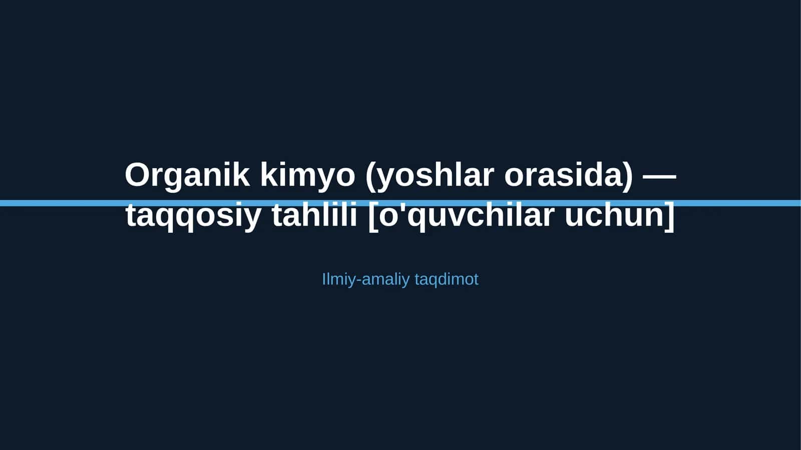 Organik kimyo (yoshlar orasida) — taqqosiy tahlili [o'quvchilar uchun]