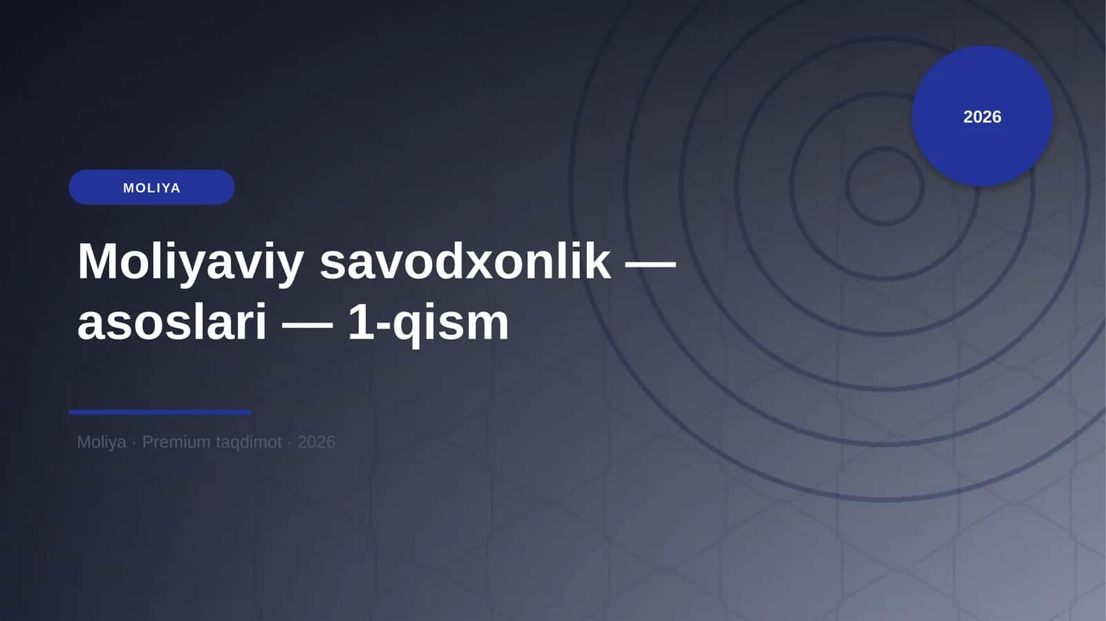 Moliyaviy savodxonlik — asoslari — 1-qism