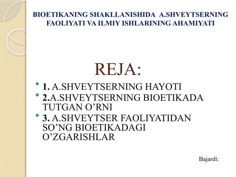 BIOETIKANING SHAKLLANISHIDA A.SHVEYTSERNING FAOLIYATI VA ILMIY ISHLARINING AHAMIYATI