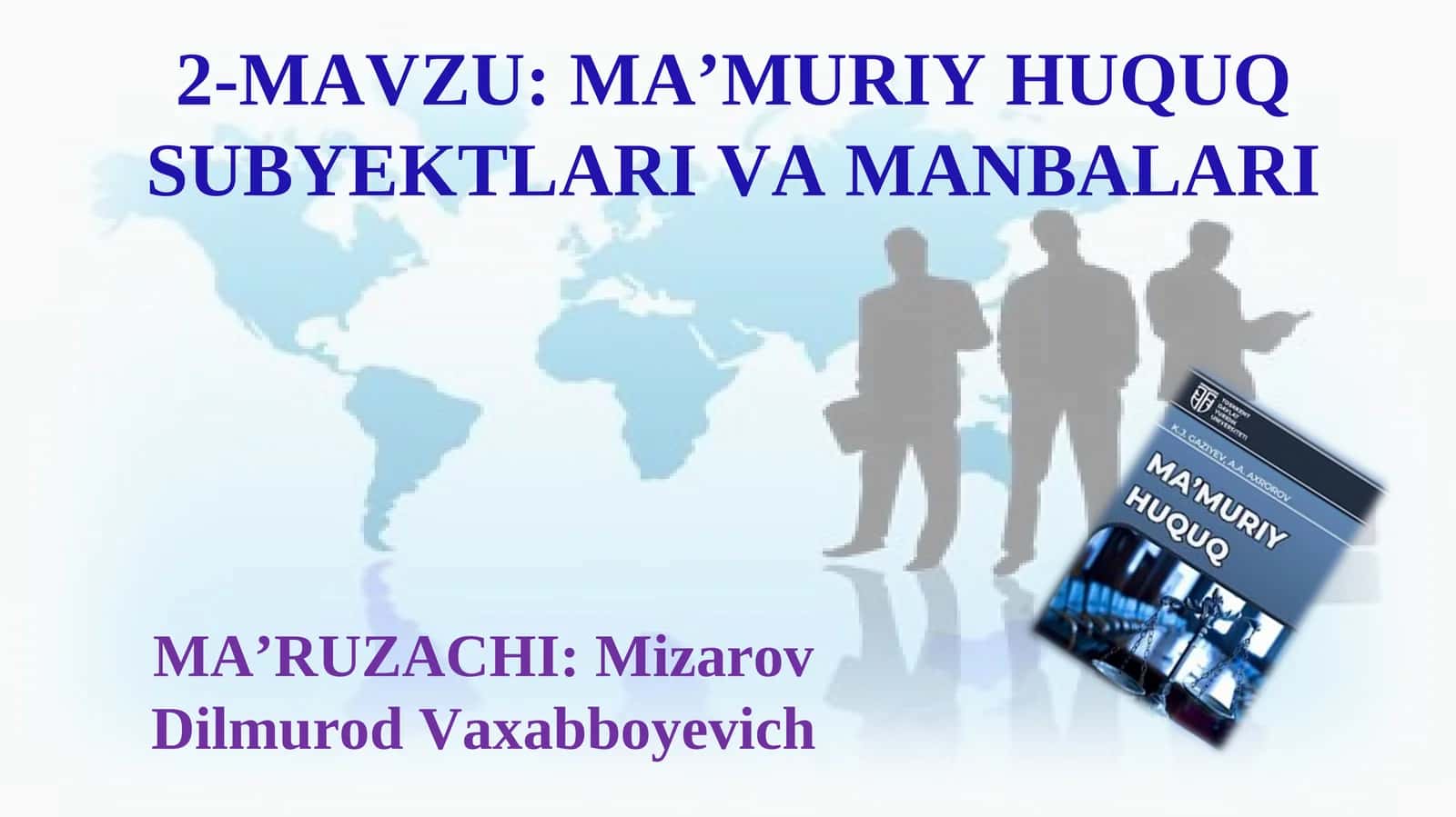 MA’MURIY HUQUQ SUBYEKTLARI VA MANBALARI