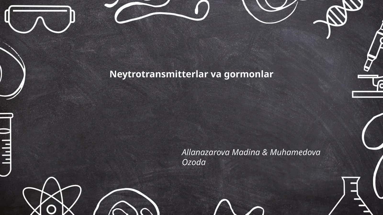 Neytrotransmitterlar va gormonlar