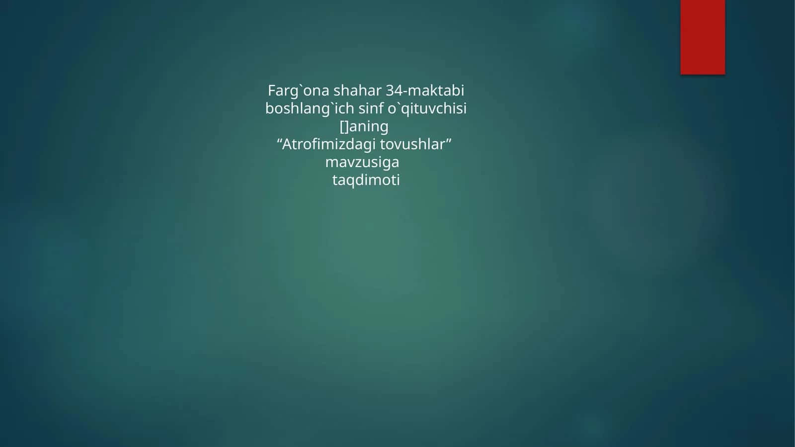 “Atrofimizdagi tovushlar”
