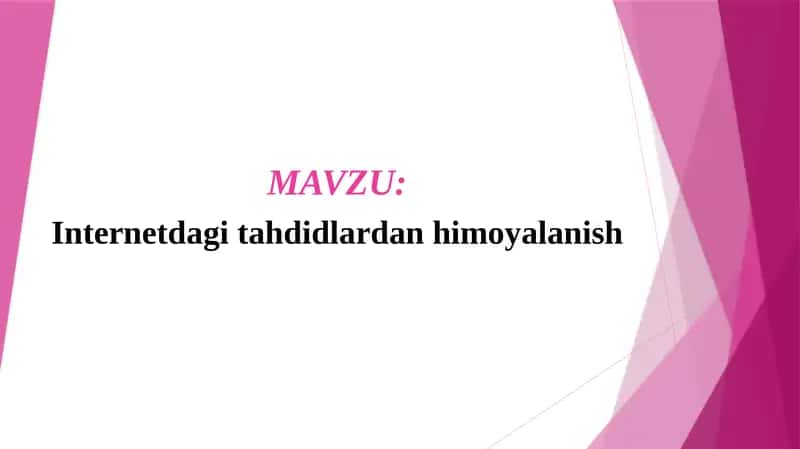 Internetdagi tahdidlardan himoyalanish (TAQDIMOT)
