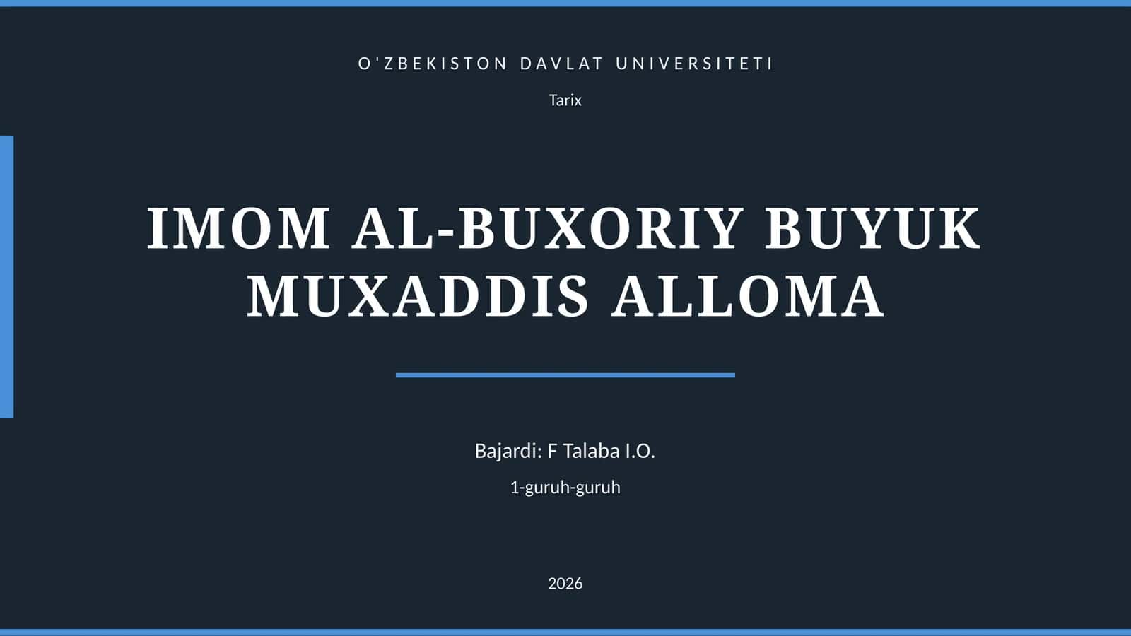 IMOM AL-BUXORIY BUYUK MUXADDIS ALLOMA