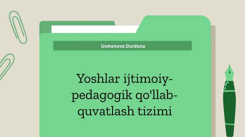 Yoshlarijtimoiy-pedagogikqo'llab-quvatlashtizimi