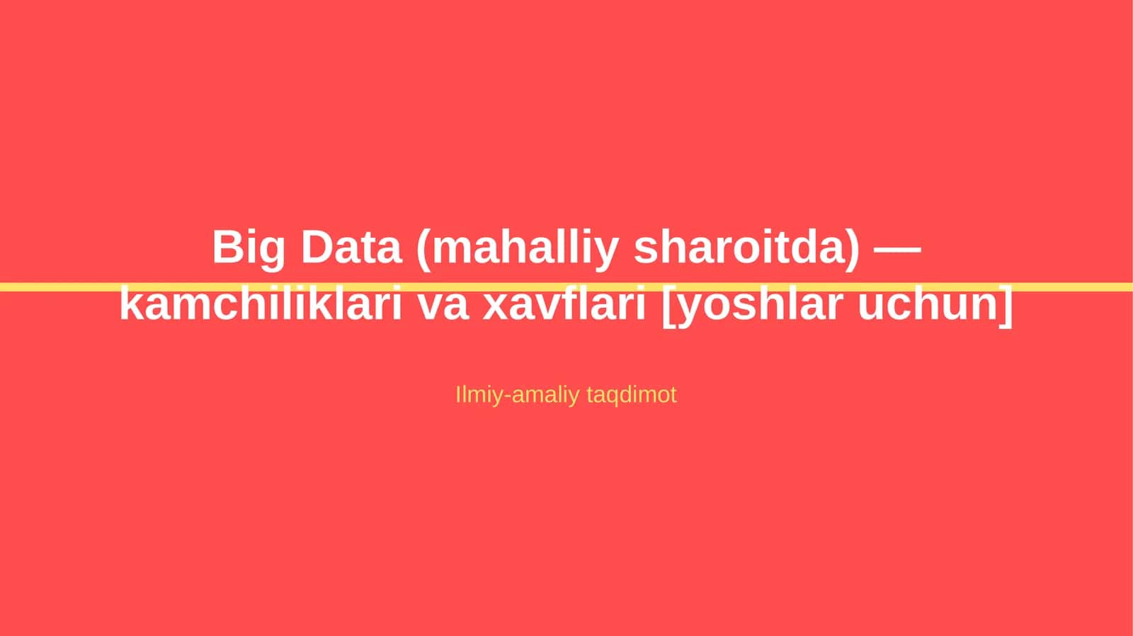 Big Data (mahalliy sharoitda) — kamchiliklari va xavflari [yoshlar uchun]