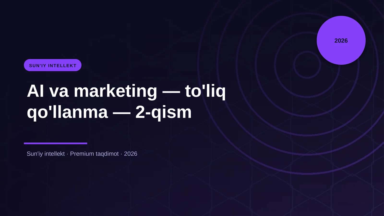 AI va marketing — to'liq qo'llanma — 2-qism
