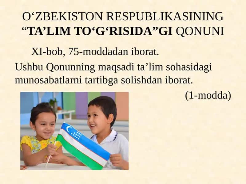 O‘zbekiston Respublikasining “Ta’limto‘g‘risida”gi Qonuni