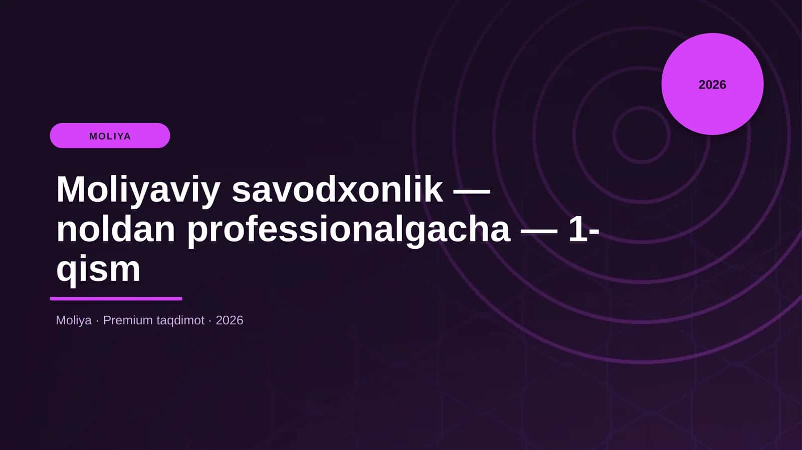 Moliyaviy savodxonlik — noldan professionalgacha — 1-qism
