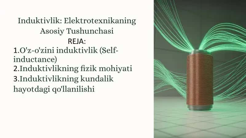 Induktivlik: Elektrotexnikaning Asosiy Tushunchasi