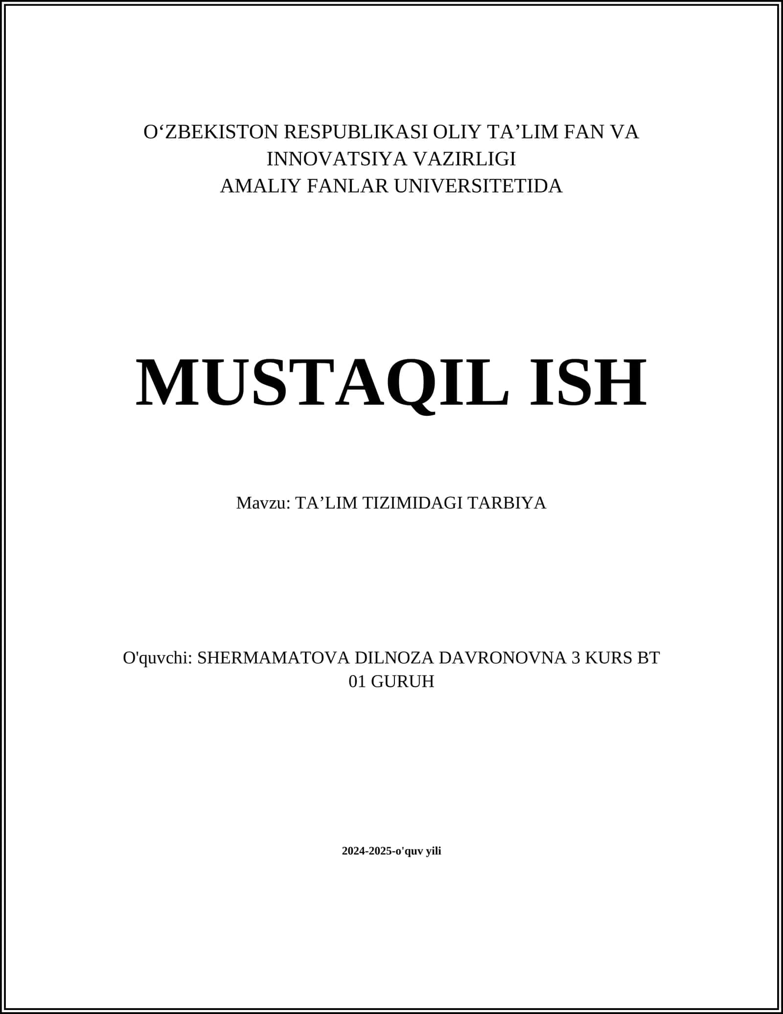 MUSTAQIL ISH Mavzu: TAʼLIM TIZIMIDAGI TARBIYA