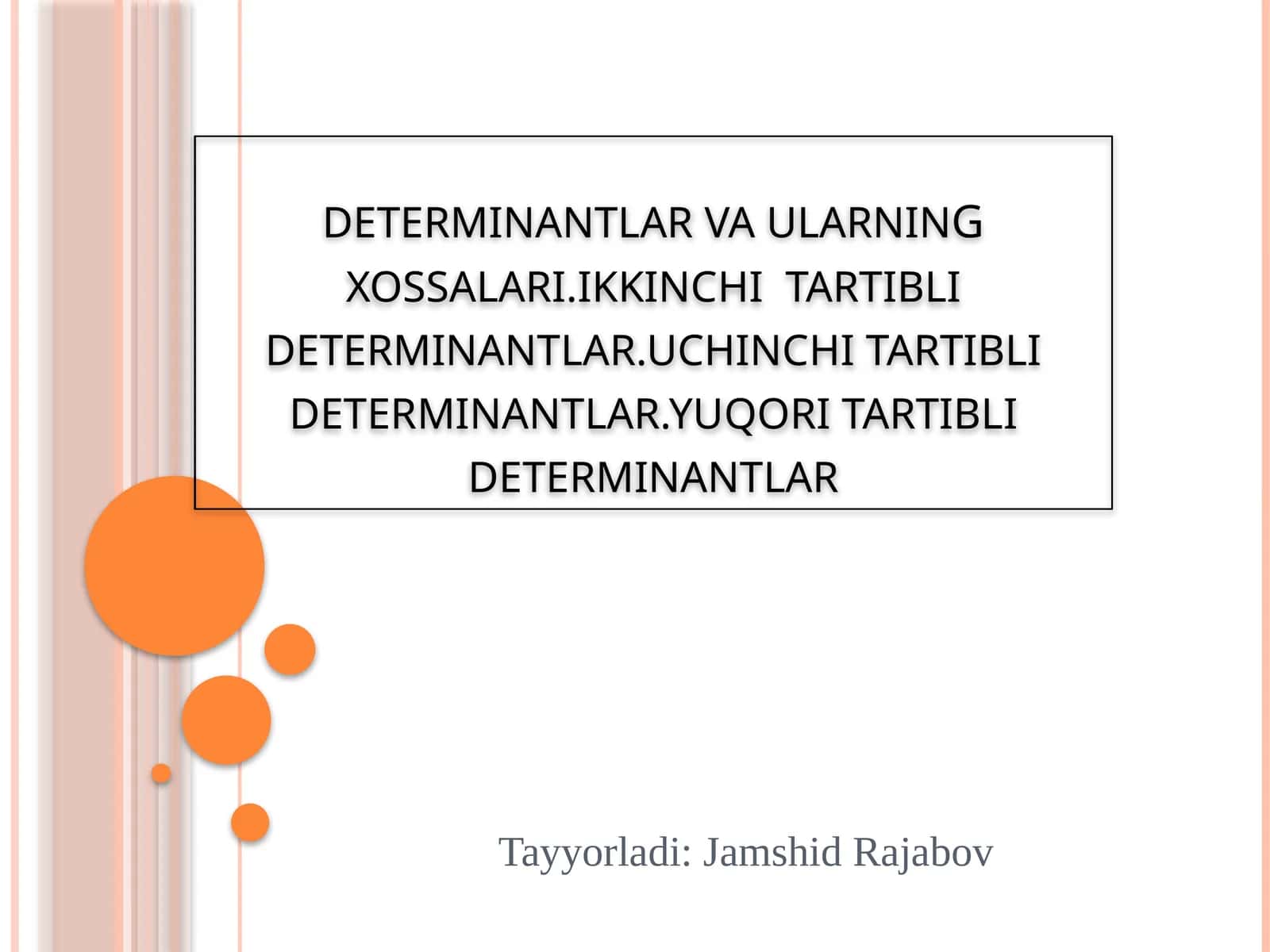 determinantlar va ularning xossalari