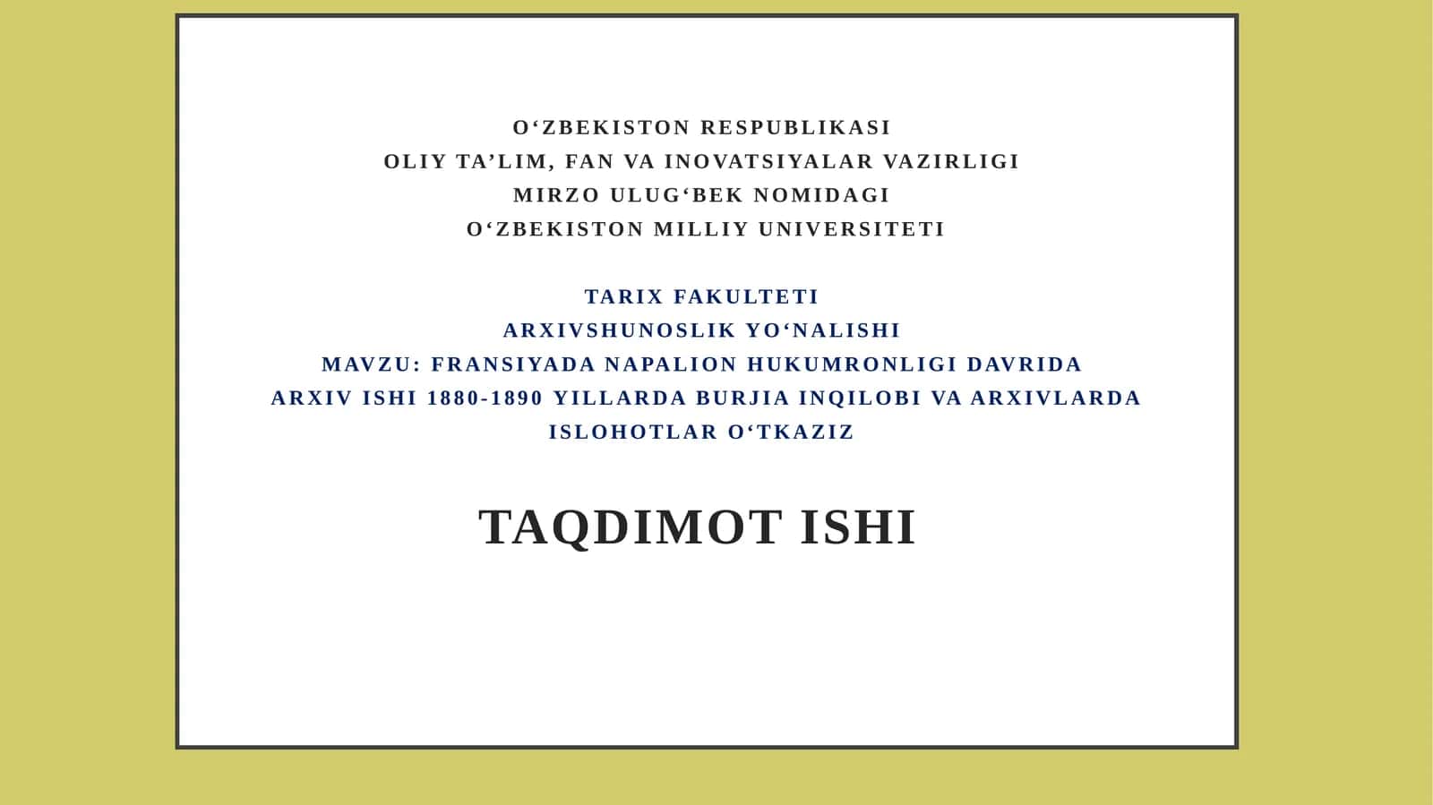 Fransiyada Napaleon hukumronligi davrida arxiv ishi 1790-yillarda burjua inqilobi va arxivlarda islohotlar o‘tkazishi