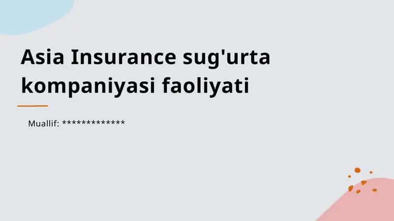 Asia Insurance sug'urta kompaniyasi faoliyati Prezentatsiya