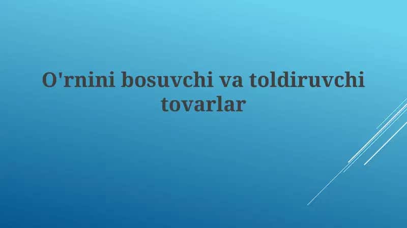 O'rnini bosuvchi va to'ldiruvchi tovarlar