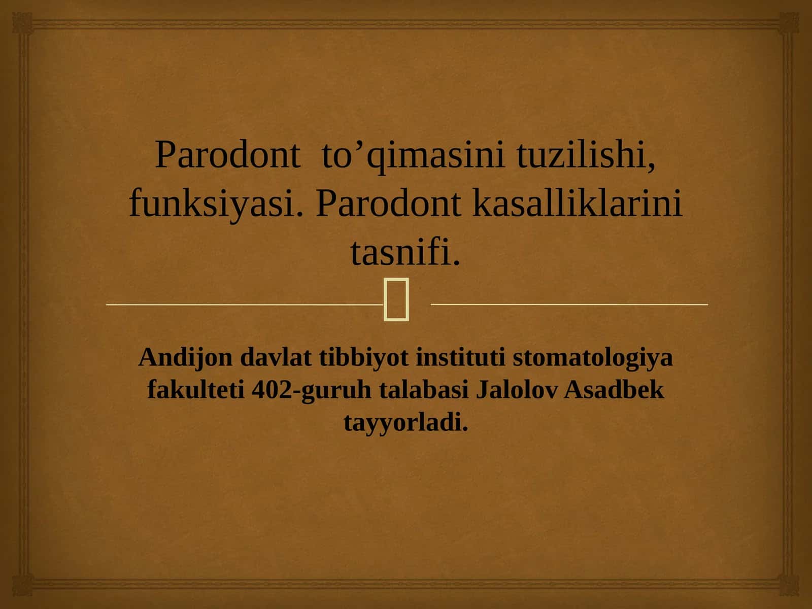 Parodont  to’qimasini tuzilishi, funksiyasi. Parodont kasalliklarini tasnifi.