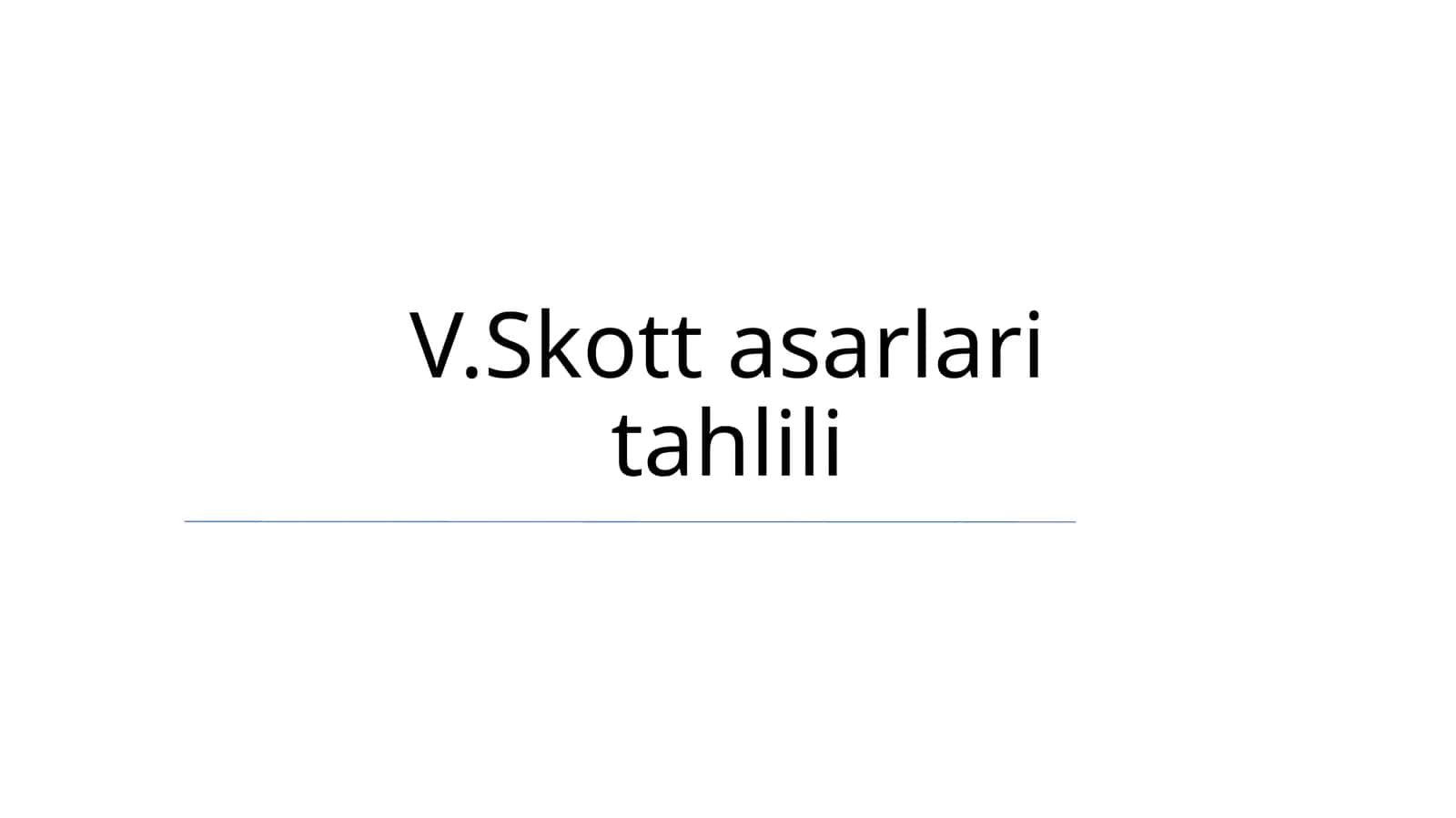 V.Skott asarlari tahlili